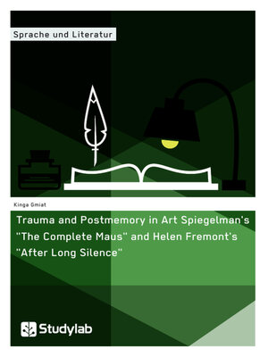 cover image of Trauma and Postmemory in Art Spiegelman's "The Complete Maus" and Helen Fremont's "After Long Silence"